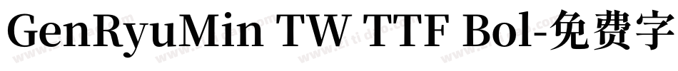 GenRyuMin TW TTF Bol字体转换
